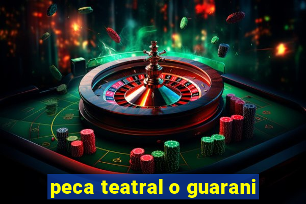 peca teatral o guarani