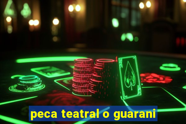 peca teatral o guarani