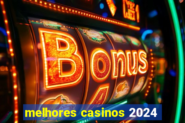 melhores casinos 2024