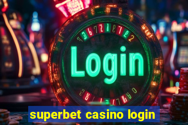 superbet casino login