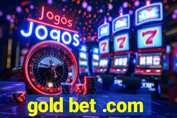 gold bet .com