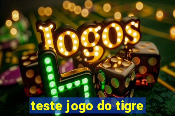 teste jogo do tigre