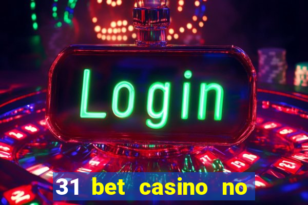 31 bet casino no deposit bonus