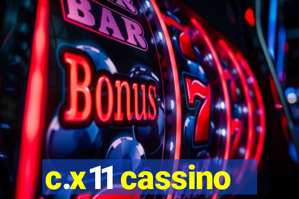 c.x11 cassino