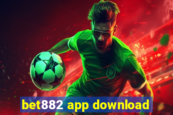 bet882 app download