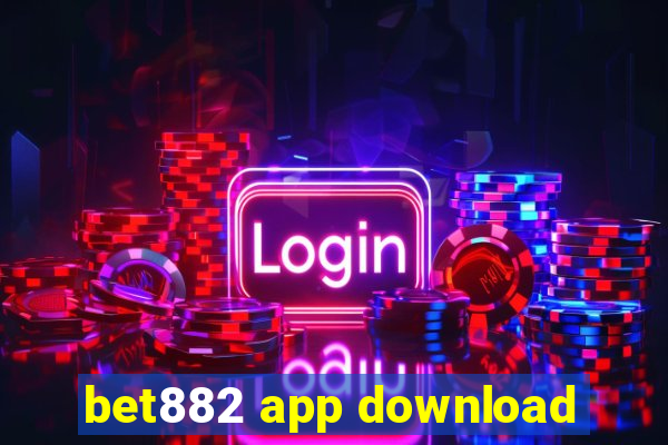 bet882 app download