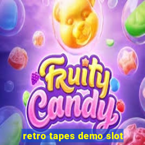 retro tapes demo slot