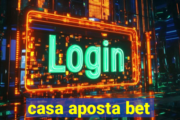 casa aposta bet