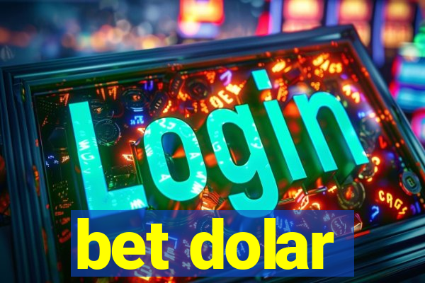 bet dolar