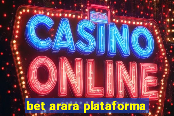 bet arara plataforma