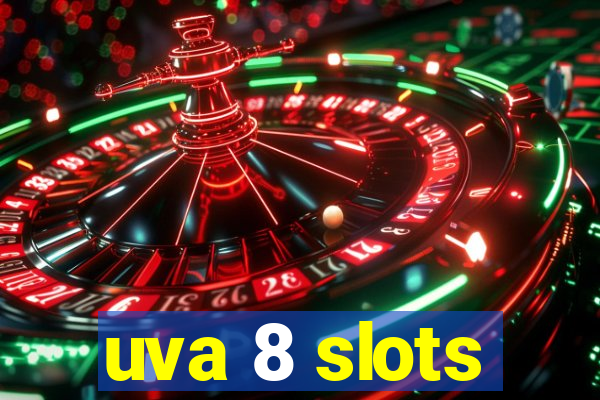 uva 8 slots