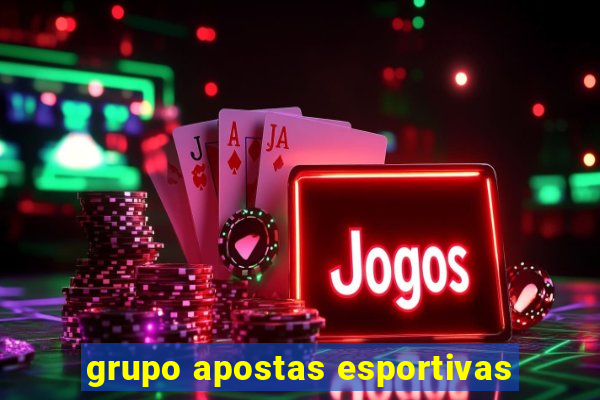 grupo apostas esportivas