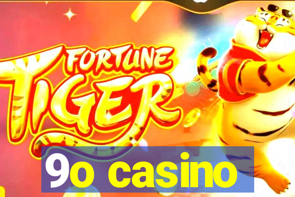 9o casino