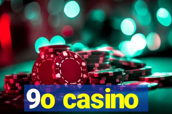 9o casino