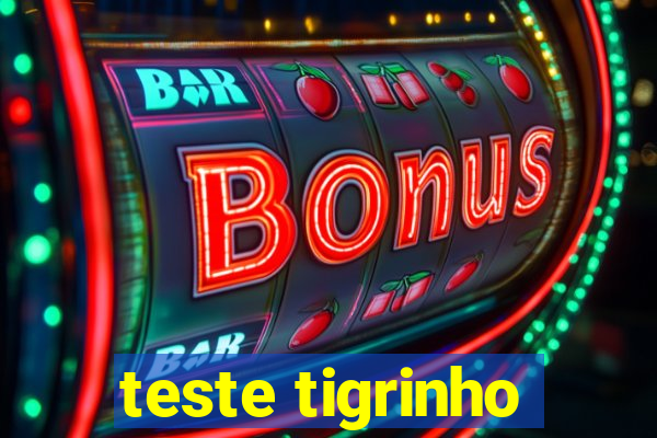 teste tigrinho