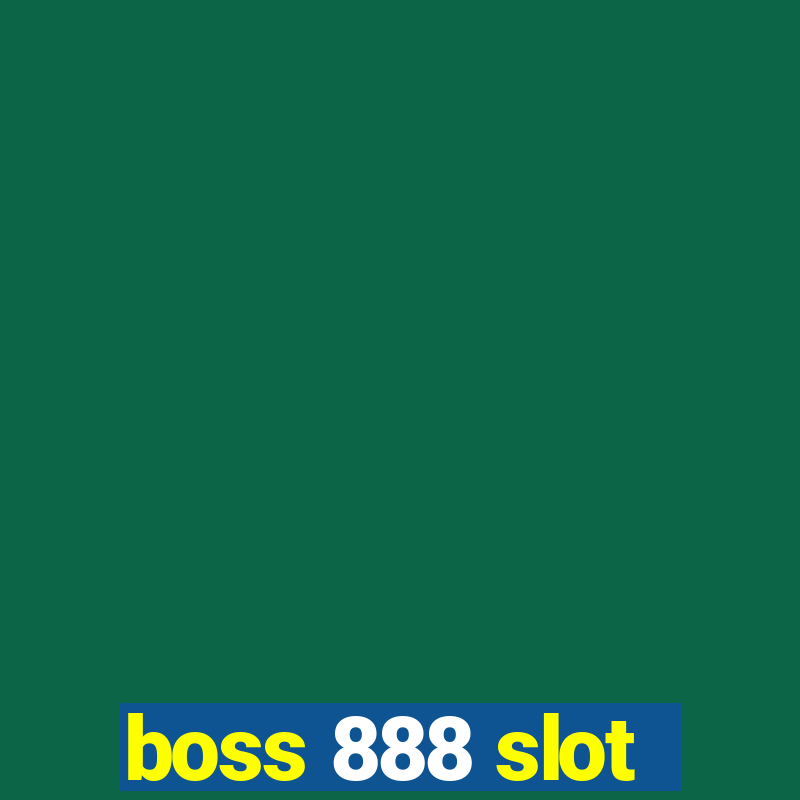 boss 888 slot