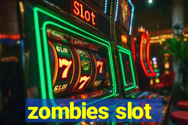 zombies slot