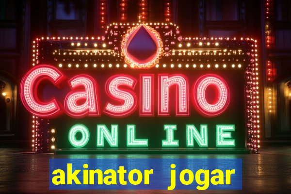 akinator jogar agora gr谩tis