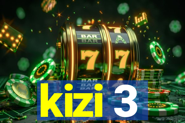 kizi 3