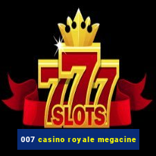 007 casino royale megacine