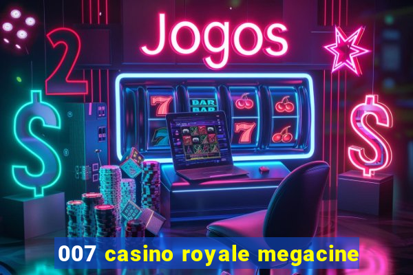 007 casino royale megacine