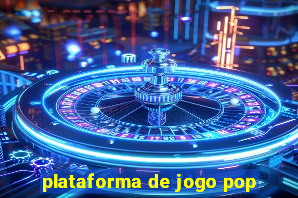 plataforma de jogo pop