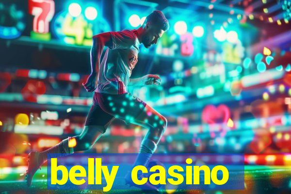 belly casino