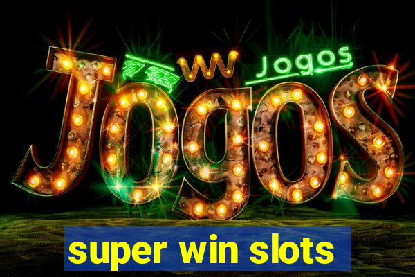 super win slots