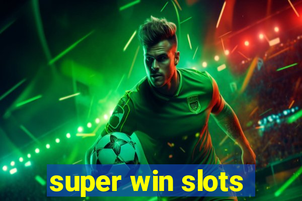 super win slots