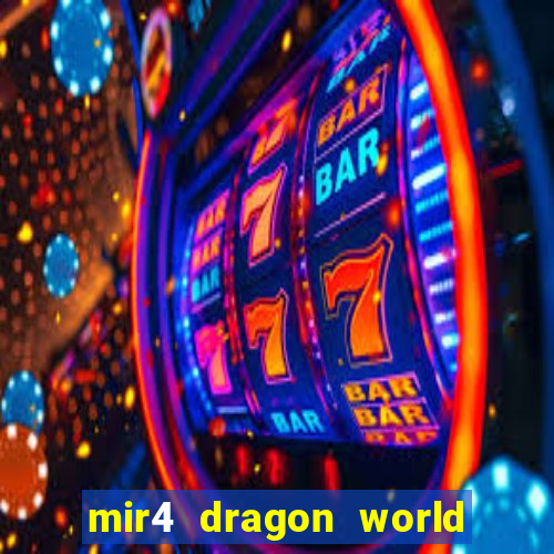 mir4 dragon world private server