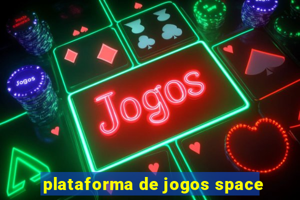 plataforma de jogos space