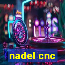 nadel cnc