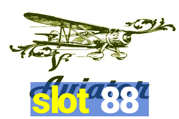 slot 88