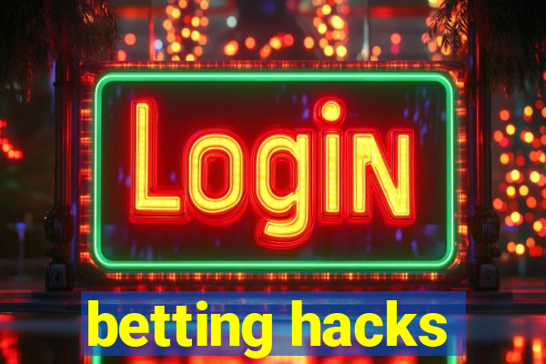 betting hacks