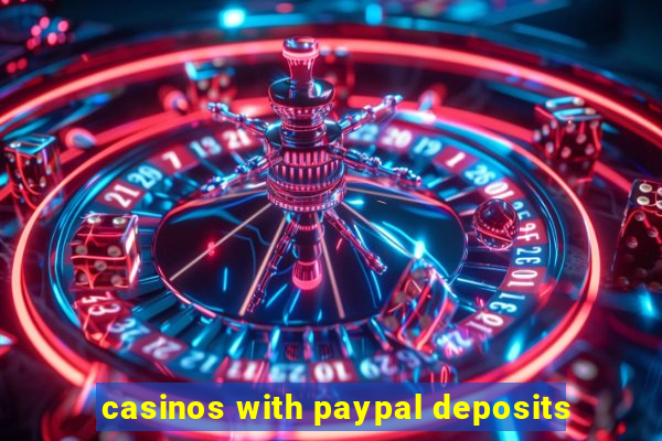 casinos with paypal deposits