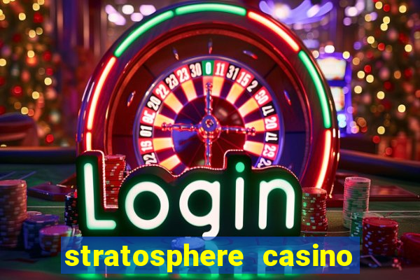 stratosphere casino hotel las vegas