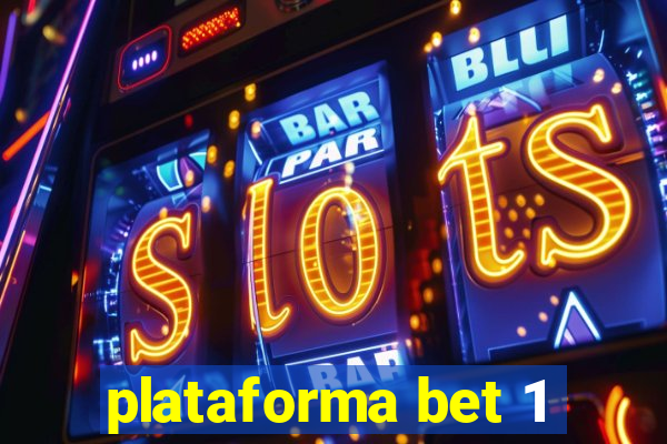 plataforma bet 1