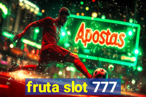 fruta slot 777