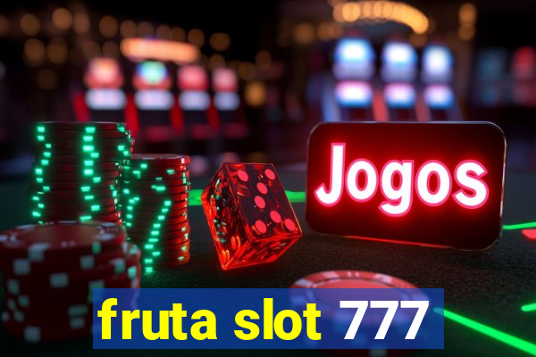 fruta slot 777