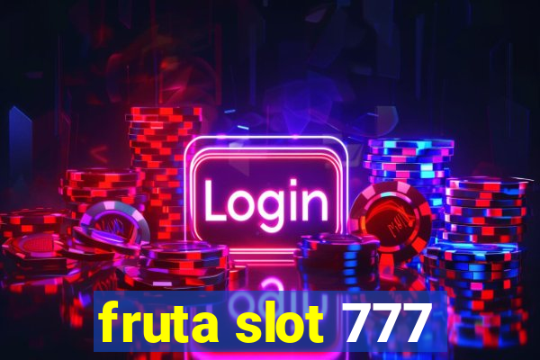 fruta slot 777