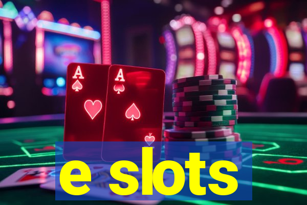 e slots