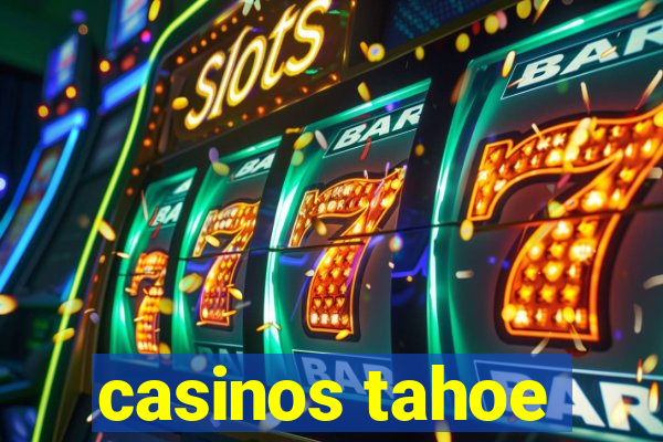 casinos tahoe