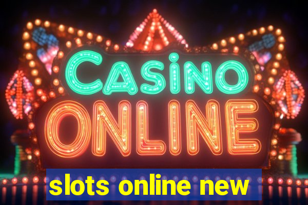 slots online new