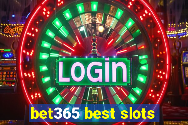 bet365 best slots