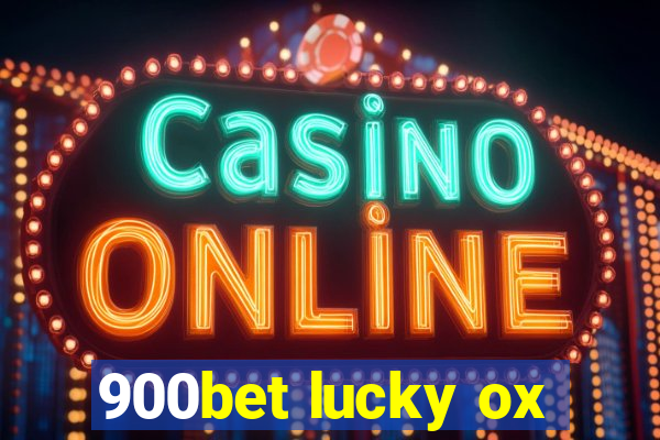 900bet lucky ox