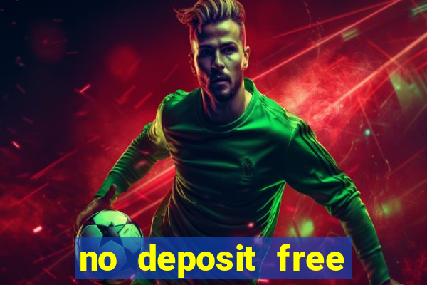 no deposit free money casinos