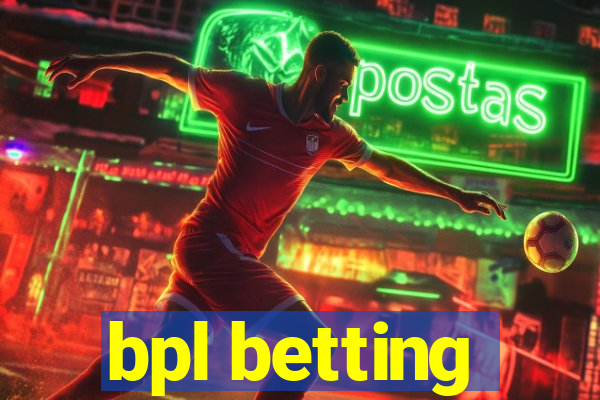 bpl betting