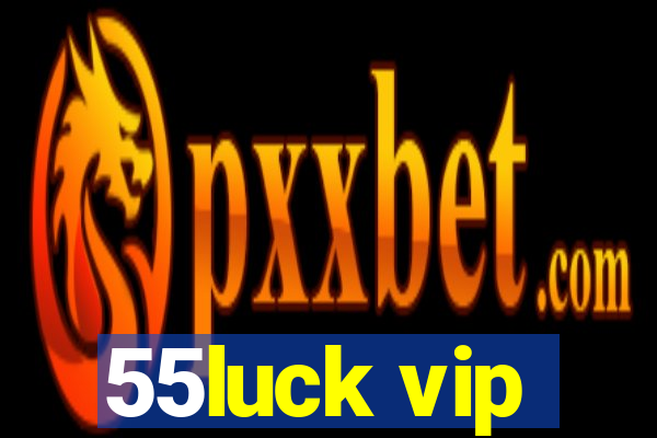 55luck vip