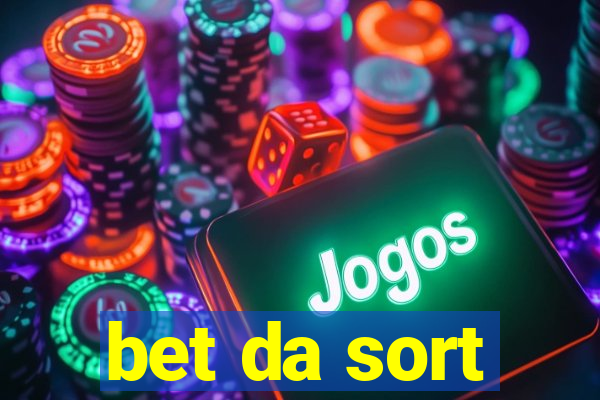 bet da sort