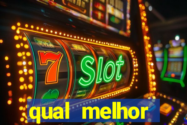 qual melhor plataforma para jogar cassino